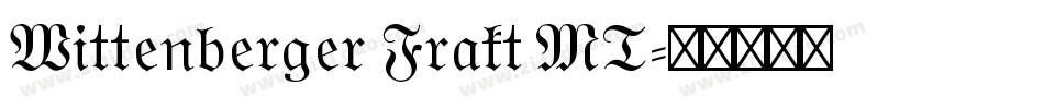 Wittenberger Frakt MT字体转换